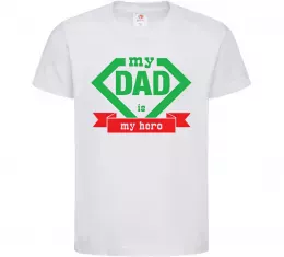 Детская футболка my dad is my hero Белый фото