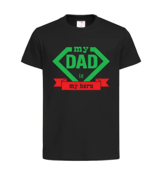 Детская футболка my dad is my hero Черный фото
