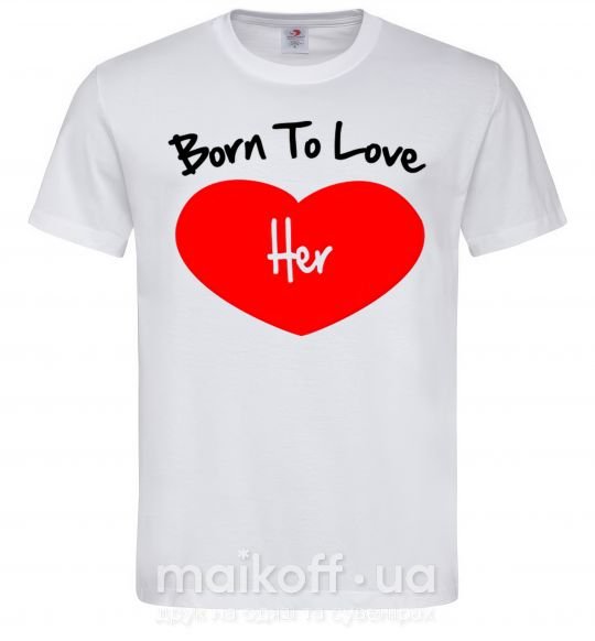Мужская футболка Born to love her with heart Белый фото