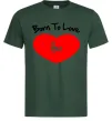Мужская футболка Born to love her with heart Темно-зеленый фото