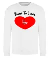Світшот Born to love her with heart Білий Світшот Born to love her with heart Білий фото