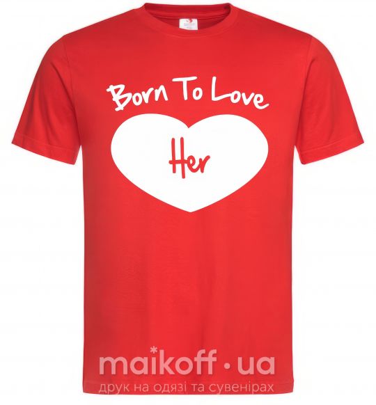 Мужская футболка Born to love her with heart Красный фото