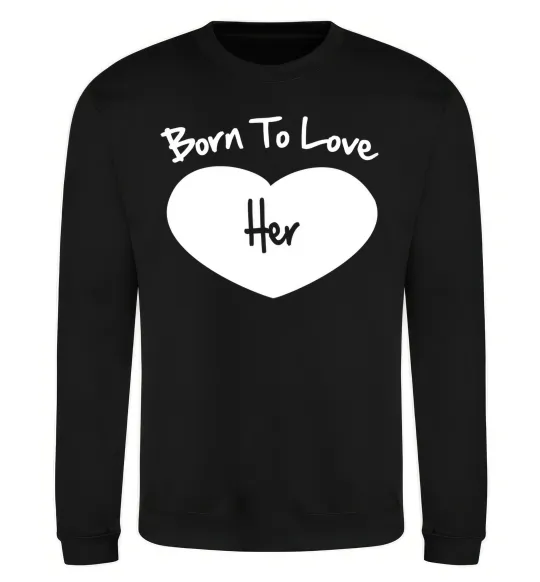 Свитшот Born to love her with heart Черный фото