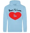 Женская толстовка (худи) Born to love him Голубой фото