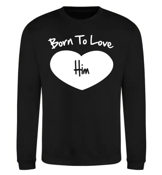 Свитшот Born to love him Черный фото