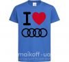 Дитяча футболка I love audi Logo Яскраво-синій фото