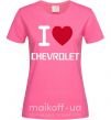 Женская футболка I love chevrolet Ярко-розовый фото