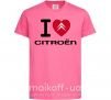 Детская футболка I love citroen Ярко-розовый фото