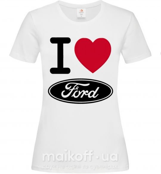 Женская футболка I Love Ford Белый фото