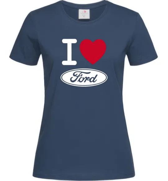 Женская футболка I Love Ford Темно-синий фото