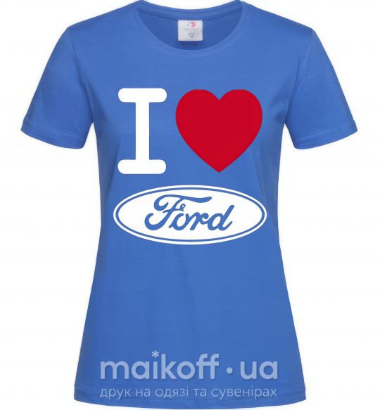 Жіноча футболка I Love Ford Яскраво-синій фото