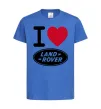 Детская футболка I Love Land Rover Ярко-синий фото