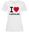 Жіноча футболка I Love Lexus Білий фото