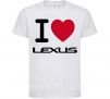 Дитяча футболка I Love Lexus Білий фото