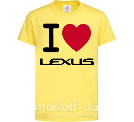 Детская футболка I Love Lexus Лимонный фото