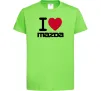 Дитяча футболка I Love Mazda Лаймовий Дитяча футболка I Love Mazda Лаймовий фото