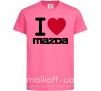Детская футболка I Love Mazda Ярко-розовый фото
