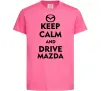 Детская футболка Drive Mazda Ярко-розовый фото