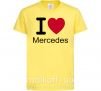 Детская футболка I Love Mercedes Лимонный фото