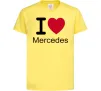 Детская футболка I Love Mercedes Лимонный фото