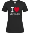 Женская футболка I Love Mercedes Черный фото