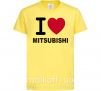 Дитяча футболка I Love Mitsubishi Лимонний фото