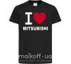 Дитяча футболка I Love Mitsubishi Чорний фото