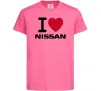 Детская футболка I Love Nissan Ярко-розовый фото