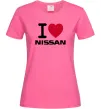 Жіноча футболка I Love Nissan Яскраво-рожевий Жіноча футболка I Love Nissan Яскраво-рожевий фото