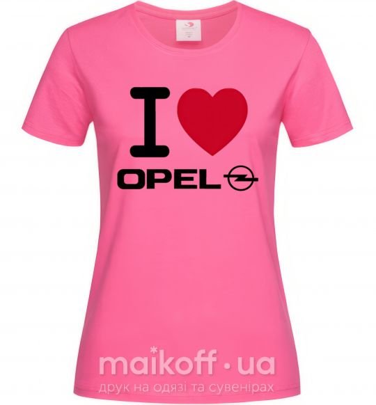 Женская футболка I Love Opel Ярко-розовый фото