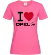 Жіноча футболка I Love Opel Яскраво-рожевий Жіноча футболка I Love Opel Яскраво-рожевий фото