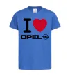 Детская футболка I Love Opel Ярко-синий фото