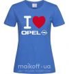 Женская футболка I Love Opel Ярко-синий фото