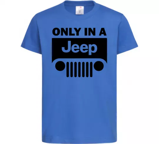 Детская футболка Only in a Jeep Ярко-синий фото