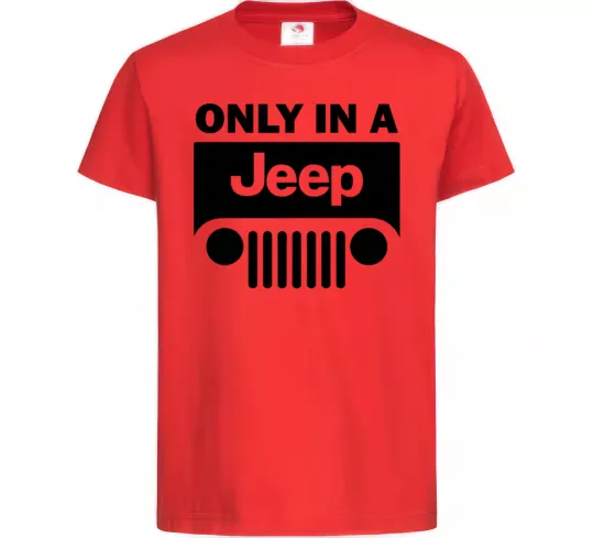 Детская футболка Only in a Jeep Красный фото
