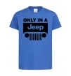 Детская футболка Only in a Jeep Ярко-синий фото
