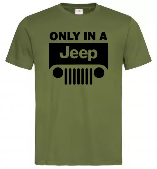 Чоловіча футболка Only in a Jeep Оливковий фото