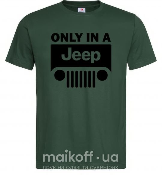 Чоловіча футболка Only in a Jeep Темно-зелений фото