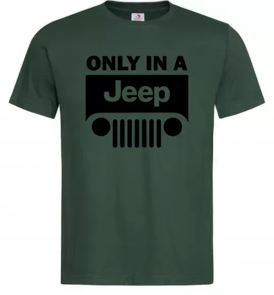 Чоловіча футболка Only in a Jeep Темно-зелений фото