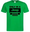 Чоловіча футболка Only in a Jeep Зелений фото