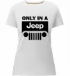 Женская премиум футболка Only in a Jeep Белый фото