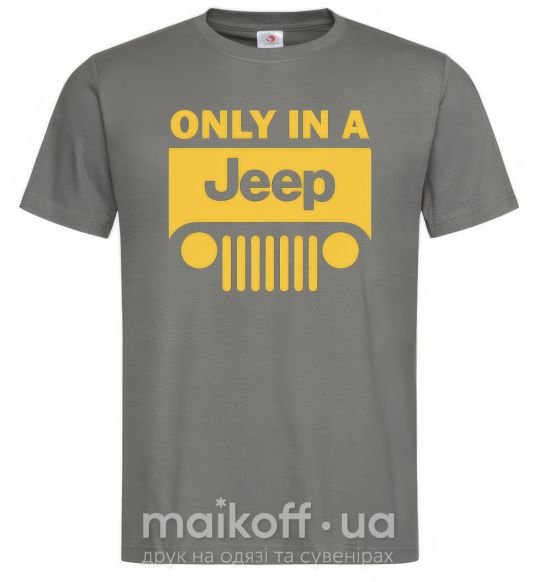 Чоловіча футболка Only in a Jeep Графіт фото