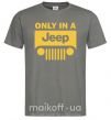 Чоловіча футболка Only in a Jeep Графіт фото