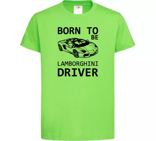 Детская футболка Born to be Lamborghini driver Лаймовый фото
