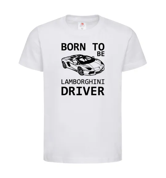 Дитяча футболка Born to be Lamborghini driver Білий фото