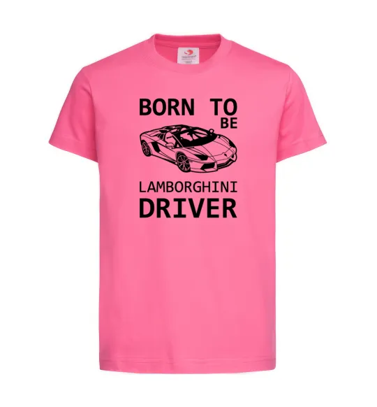 Дитяча футболка Born to be Lamborghini driver Яскраво-рожевий фото