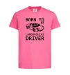 Дитяча футболка Born to be Lamborghini driver Яскраво-рожевий фото