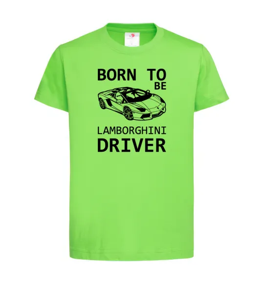 Дитяча футболка Born to be Lamborghini driver Лаймовий фото