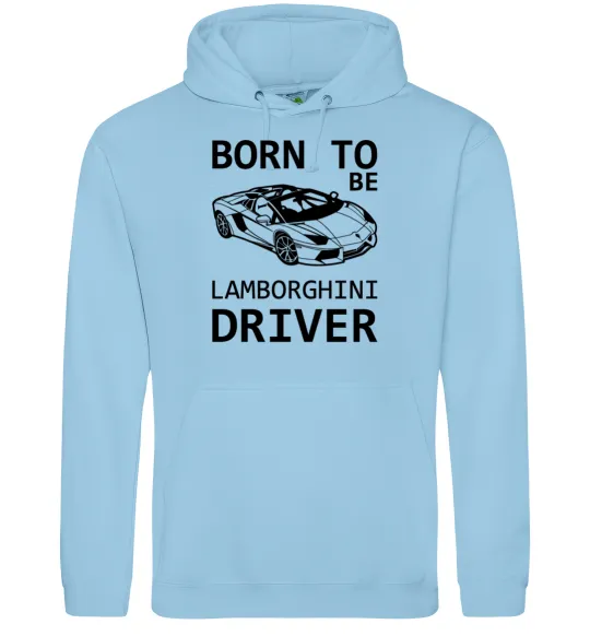 Жіноча толстовка (худі) Born to be Lamborghini driver Блакитний фото
