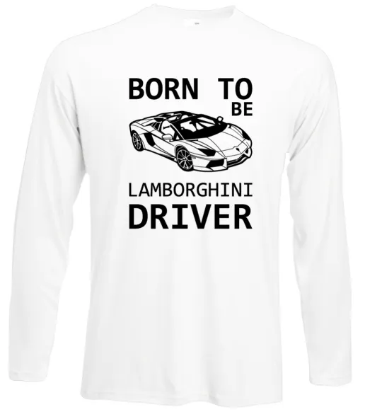 Лонгслив Born to be Lamborghini driver Белый фото